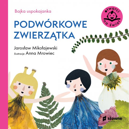 Bajka uspokajanka. Podw�rkowe zwierz�tka