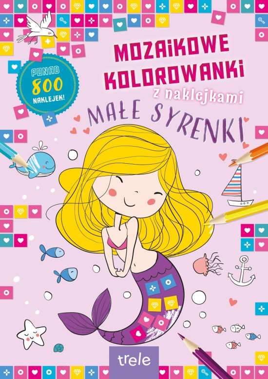 Mozaikowe kolorowanki. Ma�e syrenki