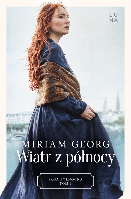 Wiatr z p�nocy. Saga P�nocna Tom 1