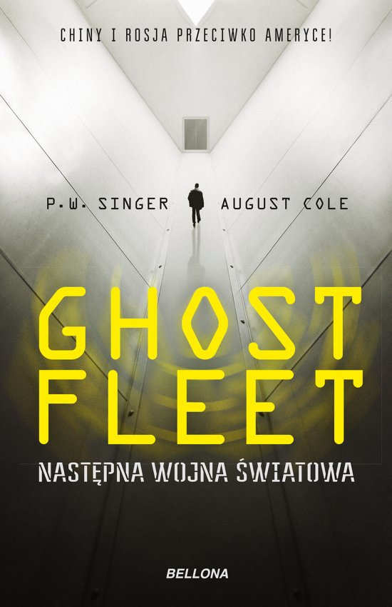 Ghost Fleet. Nastepna wojna �wiatowa