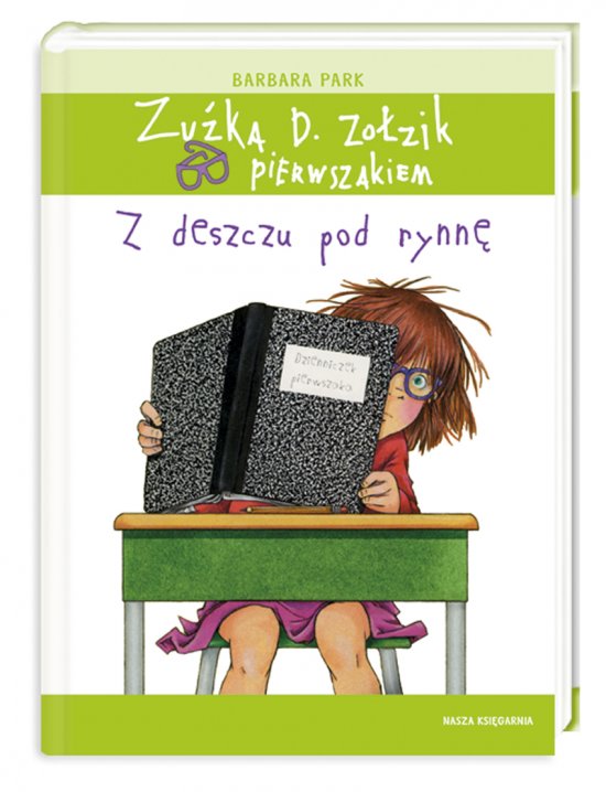 Zu�ka D. Zo�zik pierwszakiem. Z deszczu pod rynn�
