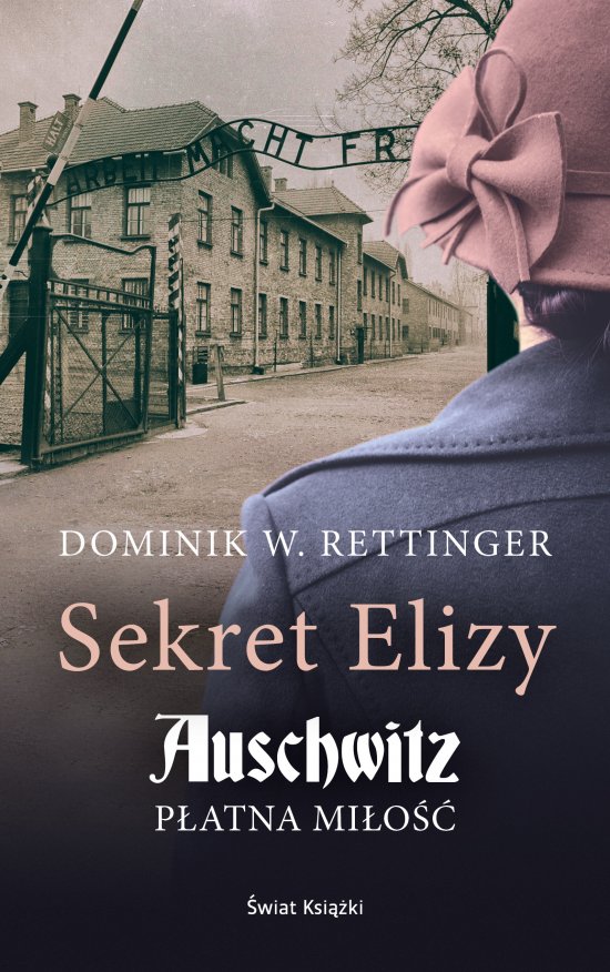 Sekret Elizy. Auschwitz. P�atna mi�o��