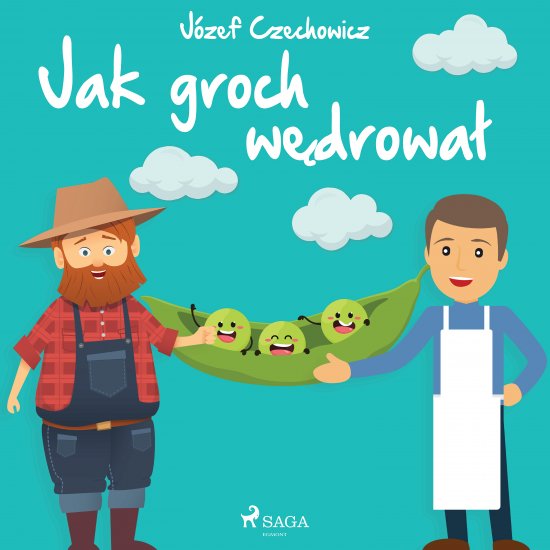 Jak groch w�drowa�