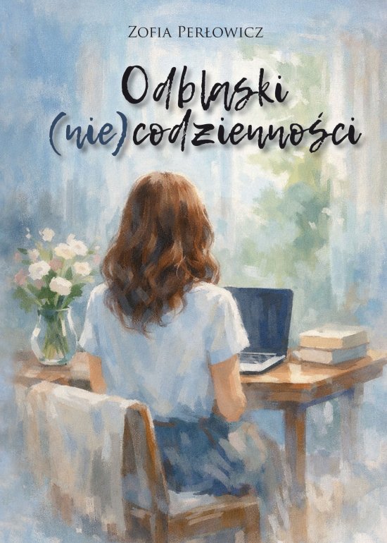 Odblaski (nie)codzienno�ci