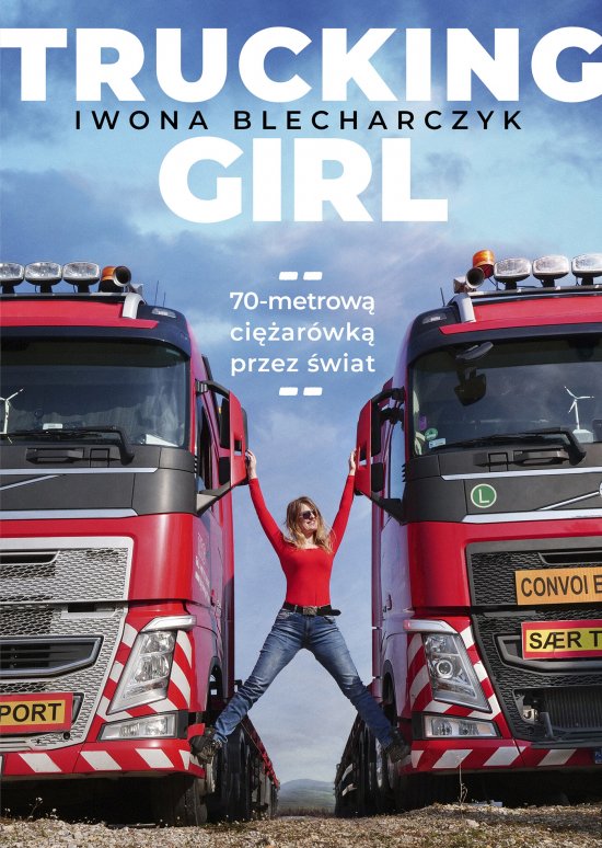 Trucking Girl. 70-metrow� ci�ar�wk� przez �wiat