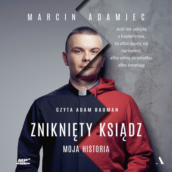 Znikni�ty ksi�dz. Moja historia