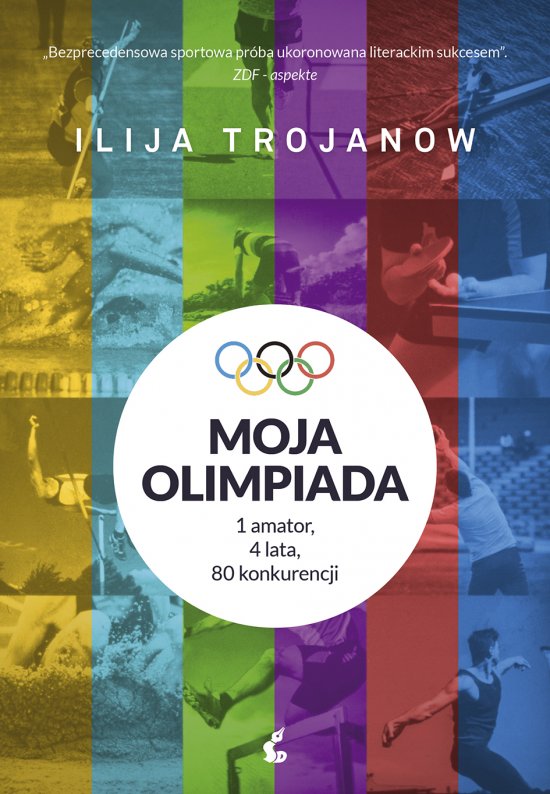 Moja olimpiada. 1amator, 4 lata, 80 konkurencji