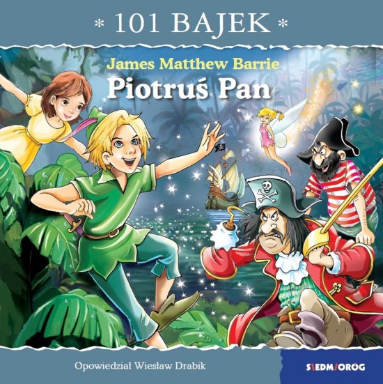 Piotru� Pan. 101 bajek
