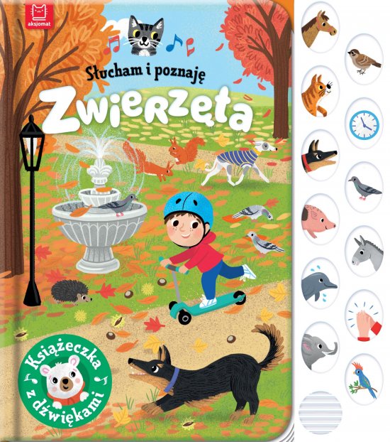 S�ucham i poznaj�. Zwierz�ta. Ksi��eczka z d�wi�kami