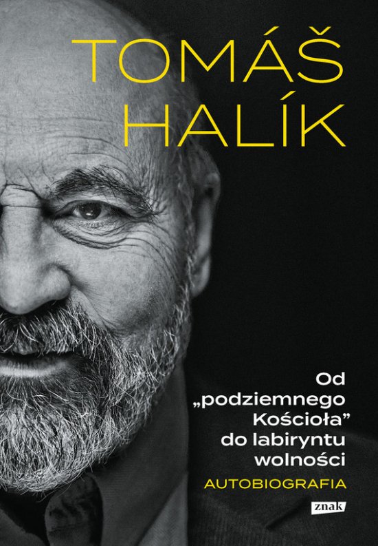 Od podziemnego Ko�cio�a do labiryntu wolno�ci. Autobiografia