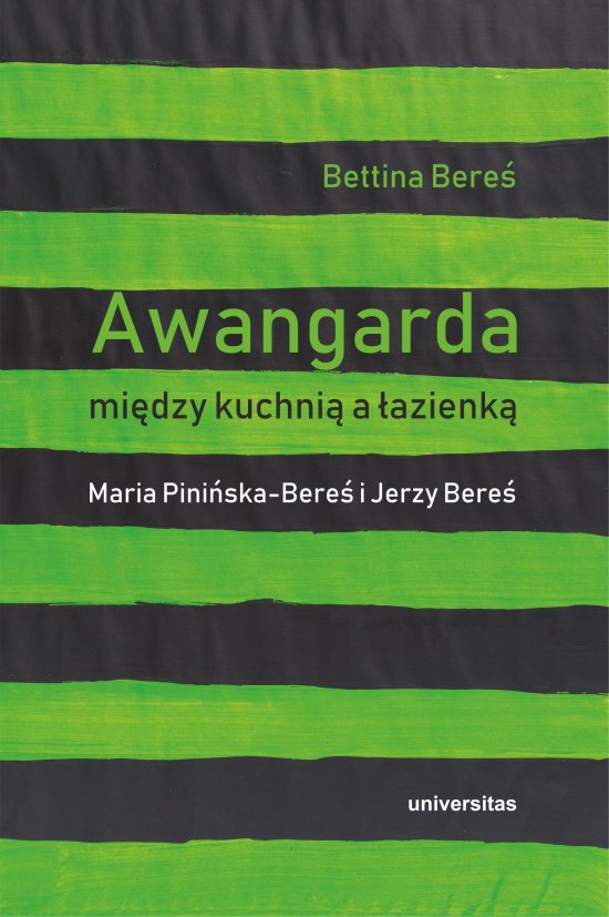 Awangarda mi�dzy kuchni� a �azienk�. Maria Pini�ska-Bere� i Jerzy Bere�