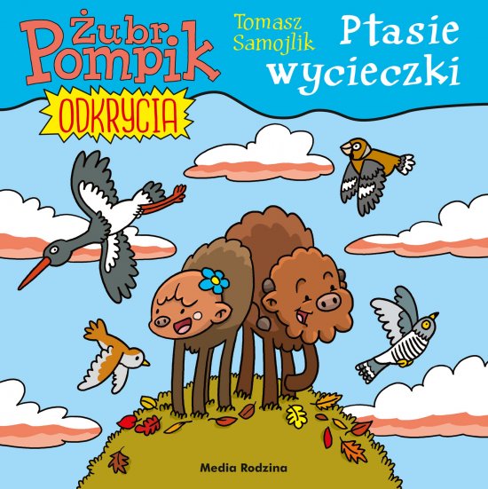 �ubr Pompik. Odkrycia (5) Ptasie wycieczki