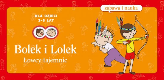 Bolek i Lolek. �owcy tajemnic - (Zabawa i nauka)