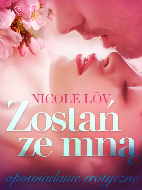 Zosta� ze mn� - opowiadanie erotyczne