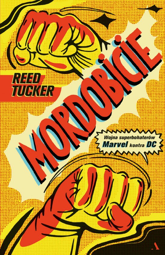Mordobicie. Wojna superbohater�w Marvel kontra DC