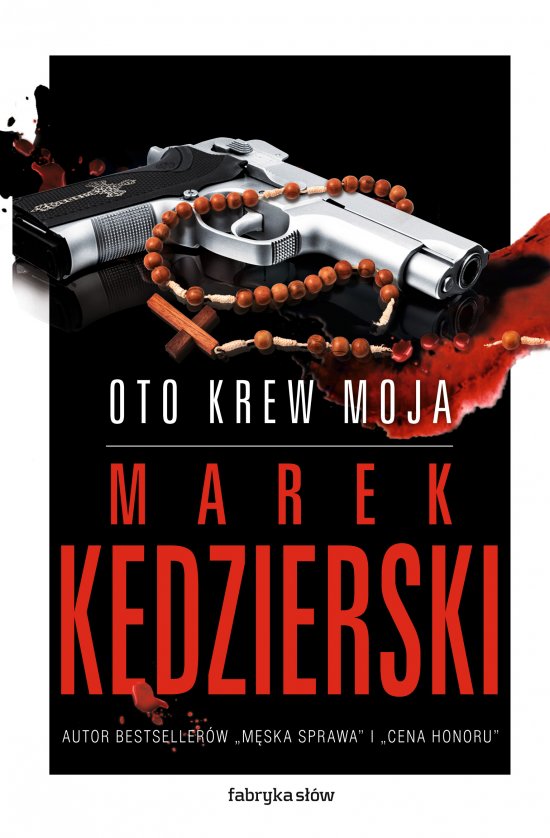 Oto krew moja
