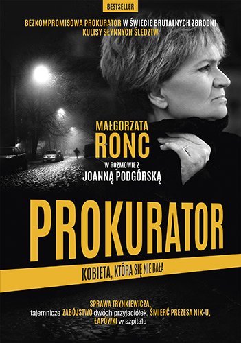 Prokurator. Kobieta, kt�ra si� nie ba�a