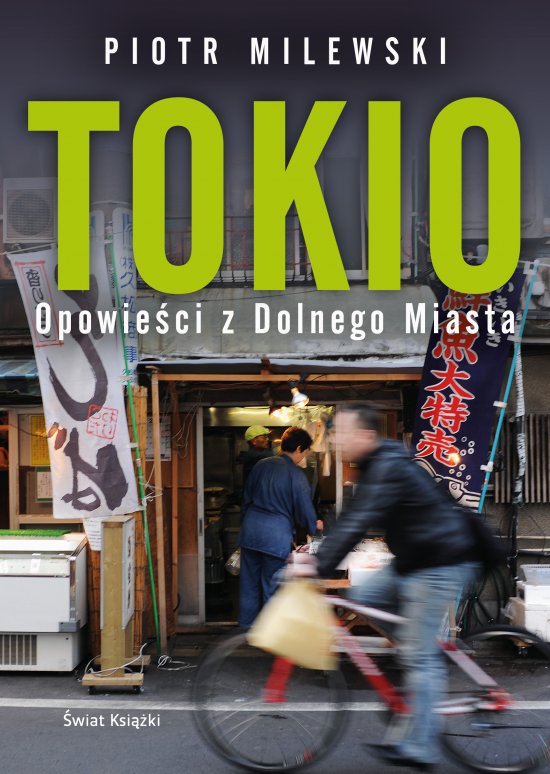 Tokio. Opowie�ci z Dolnego Miasta