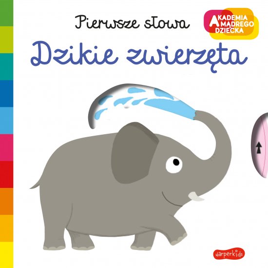 Dzikie zwierz�ta. Akademia m�drego dziecka. Pierwsze s�owa