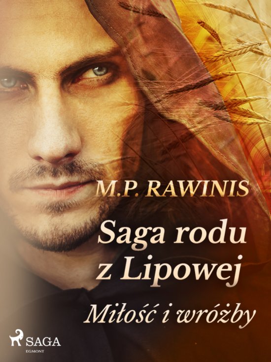 Saga rodu z Lipowej 1: Mi�o�� i wr�by