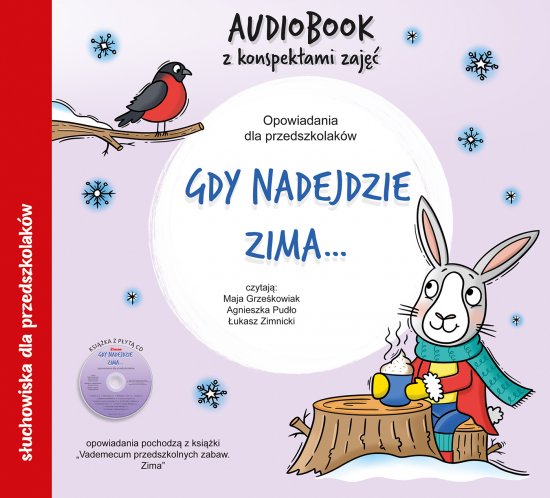 Gdy nadejdzie zima... Audiobook CD + konspekty. Opowiadania dla przedszkolak�w