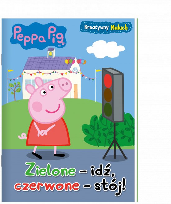 Peppa Pig. Kreatywny maluch. Zielone - id�, czerwone-st�j!