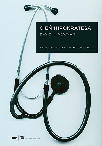 Cie� Hipokratesa. Tajemnice Domu Medycyny