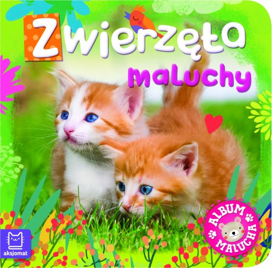 Album malucha. Zwierz�ta maluchy