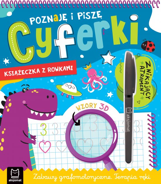 Poznaj� i pisz� cyferki. Ksi��eczka z rowkami. Znikaj�cy atrament. Wzory 3D. Zabawy grafomotoryczne. Terapia r�ki