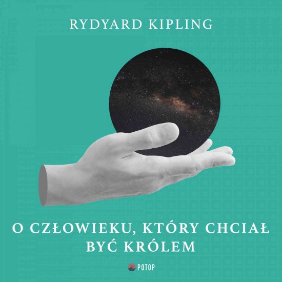 O cz�owieku, kt�ry chcia� by� kr�lem