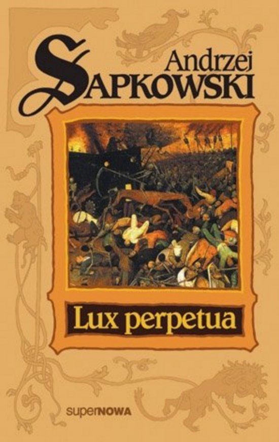Lux perpetua. Trylogia husycka. Tom 3
