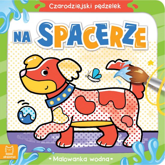 Czarodziejski p�dzelek. Na spacerze. Malowanka wodna
