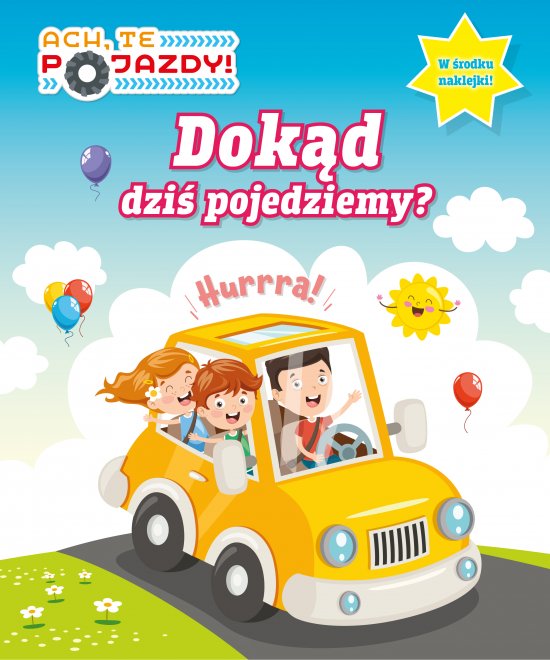 Ach, te pojazdy! Dok�d dzi� pojedziemy