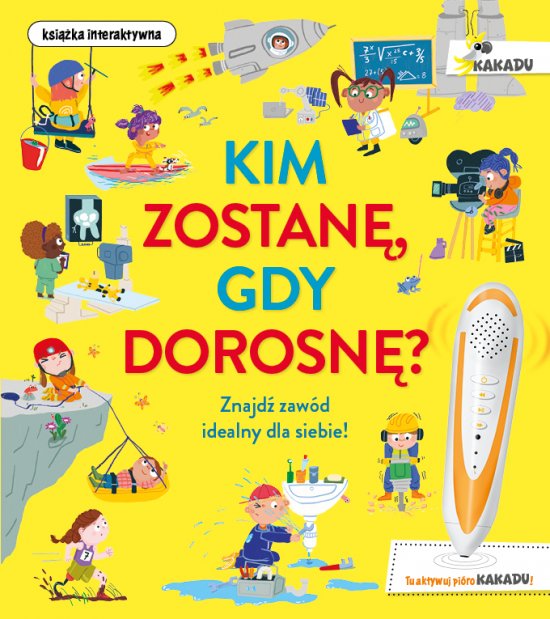 Kim zostan�, gdy dorosn�