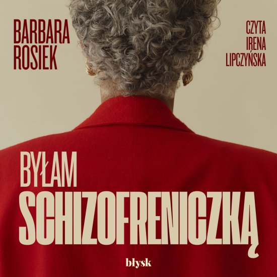 By�am schizofreniczk�