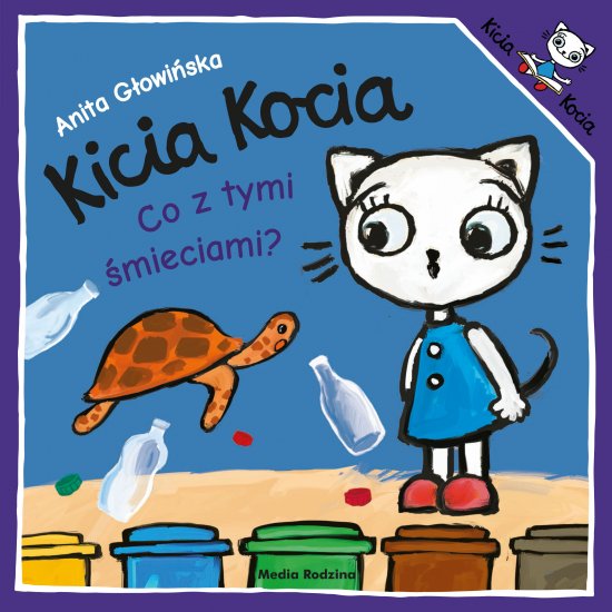 Kicia Kocia. Co z tymi �mieciami? 2019