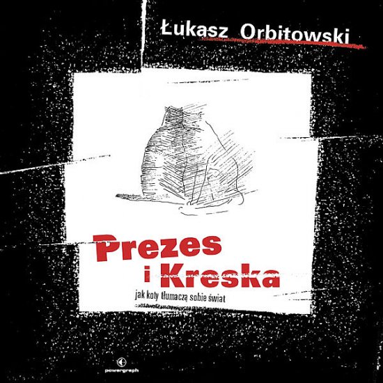 Prezes i Kreska. Jak koty t�umacz� sobie �wiat