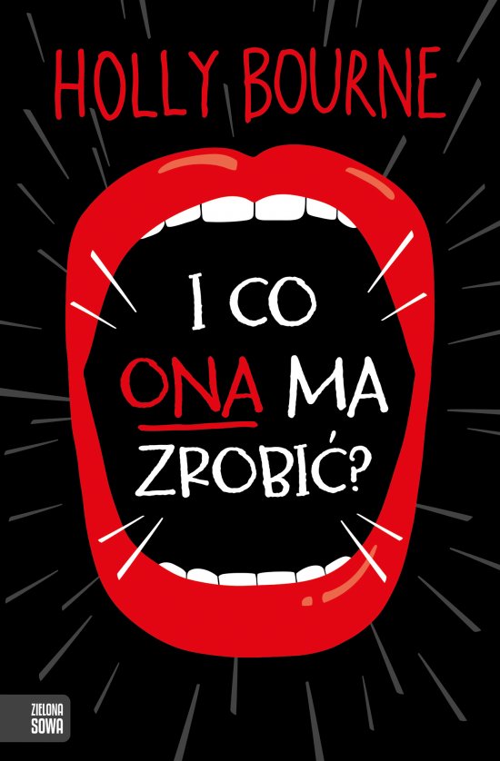I co ona ma zrobi�?