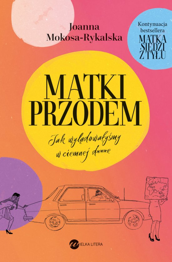 Matki przodem. Jak wyl�dowa�y�my w ciemnej d***e