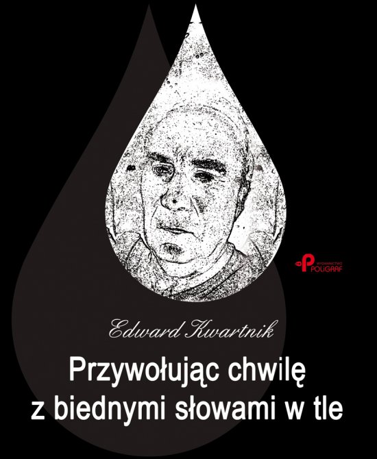 Przywo�uj�c chwil� z biednymi s�owami w tle