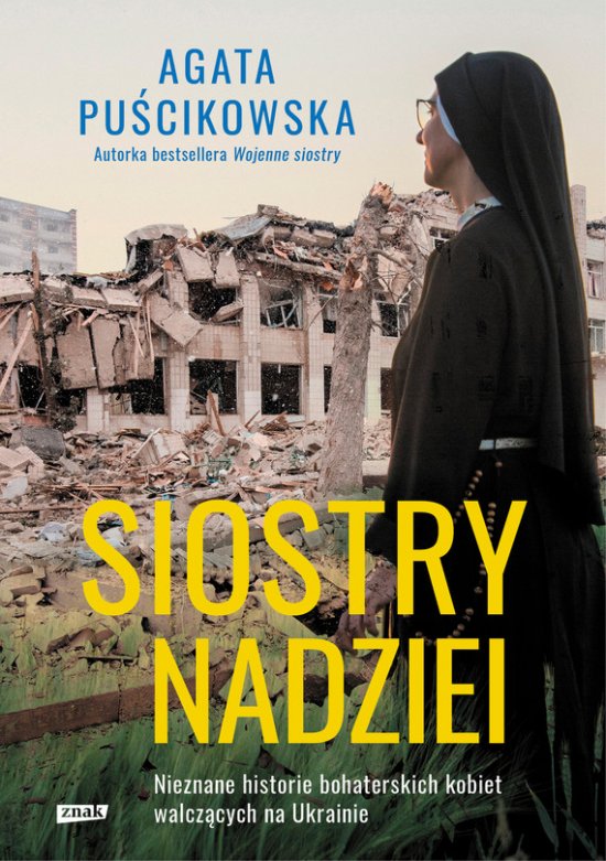 Siostry nadziei. Nieznane historie bohaterskich kobiet walcz�cych na Ukrainie