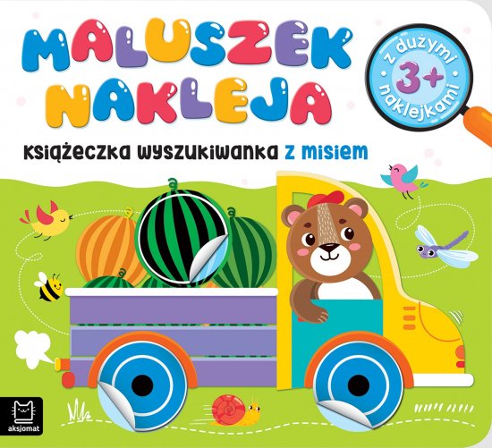 Maluszek nakleja. Ksi��eczka wyszukiwanka z misiem, z du�ymi naklejkami 3+