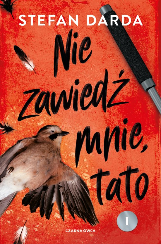 Nie zawied� mnie, tato. Cz�� 1