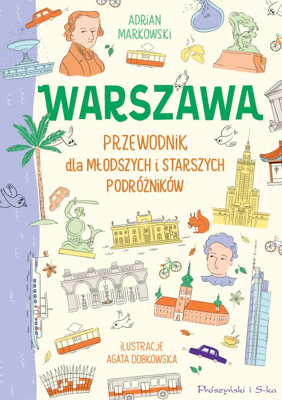 Warszawa. Przewodnik dla m�odszych i starszych podr�nik�w
