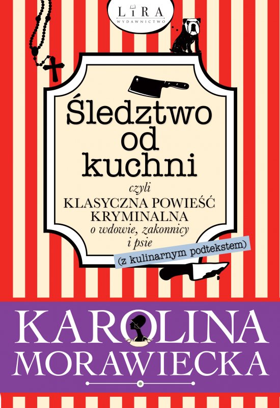 �ledztwo od kuchni, czyli klasyczna powie�� kryminalna o wdowie, zakonnicy i psie (z kulinarnym podtekstem)