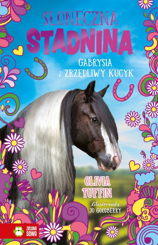 S�oneczna Stadnina. Gabrysia i zrz�dliwy kucyk