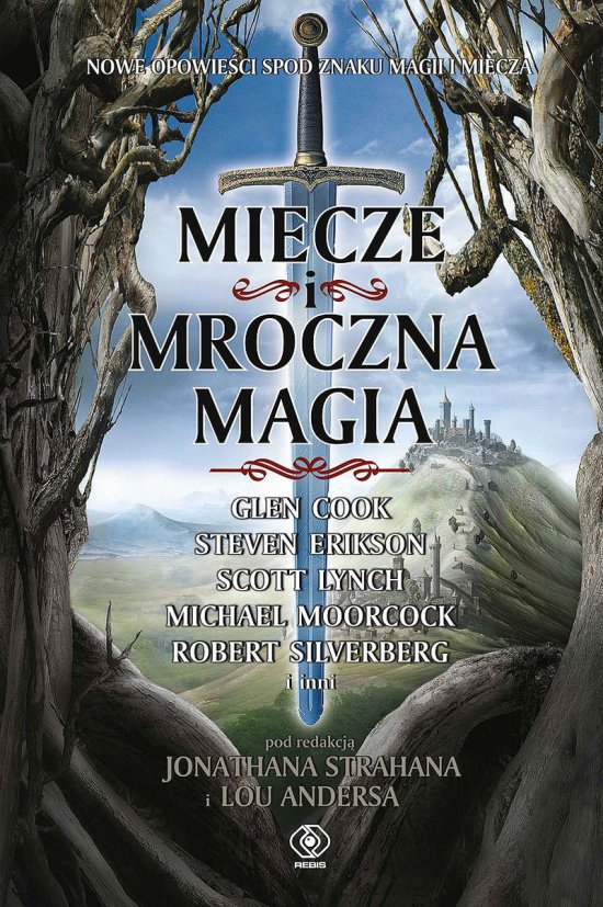 Miecze i mroczna magia. Nowe opowie�ci spod znaku magii i miecza