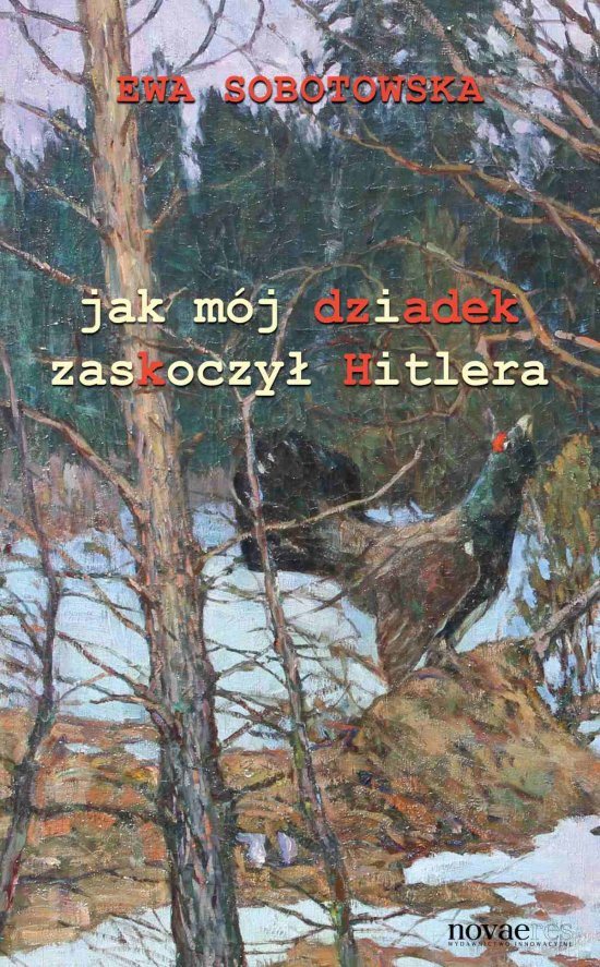 Jak m�j dziadek zaskoczy� Hitlera