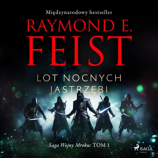 Saga Wojny Mroku. Tom 1. Lot Nocnych Jastrz�bi