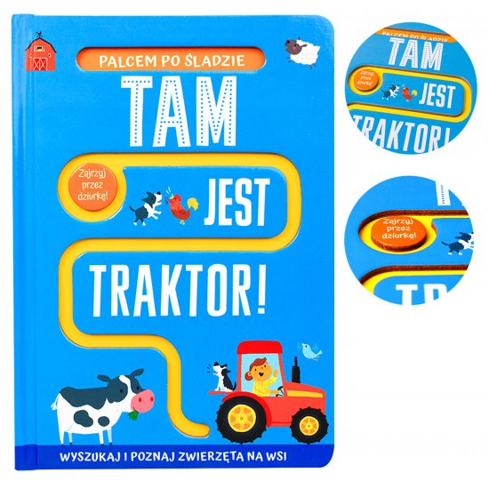 Palcem po �ladzie. Tam jest traktor!